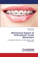 Mechanical Aspect of Orthodontic Tooth Movement 613981832X Book Cover