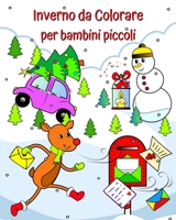 Inverno da Colorare per bambini piccoli: Adorabili illustrazioni a tema natalizio invernale per bambini da 1 anno in su (Italian Edition) B0CLFHC598 Book Cover