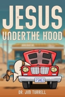 Jesus Under The Hood 096679866X Book Cover