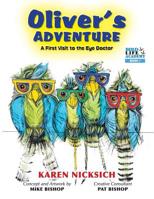 Oliver's Adventure, a First Visit to the Eye Doctor 1733715924 Book Cover