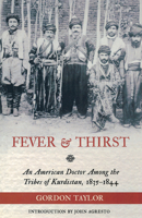 Fever and Thirst: An American Doctor in Iraq, 1835-1844 0897335724 Book Cover