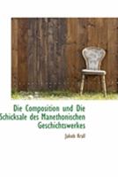 Die Composition und Die Schicksale des Manethonischen Geschichtswerkes 1103981439 Book Cover