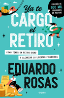 Ya te cargó el retiro / Retirement Has Become a Burdened (Spanish Edition) 6073842163 Book Cover