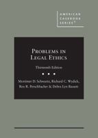 Problems in Legal Ethics (American Casebook Series)
