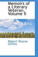 Memoirs of a Literary Veteran; Volume II 0559302134 Book Cover