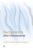 Sacraments After Christendom 071889622X Book Cover