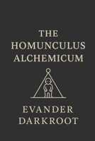 The Homunculus Alchemicum B0FT575X58 Book Cover