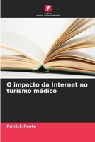 O impacto da Internet no turismo médico (Portuguese Edition) 6200731888 Book Cover