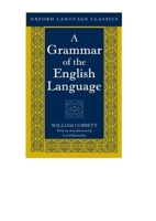 A Grammar of the English Language (Oxford Language Classics) 0192814745 Book Cover
