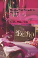 The Guy That Turned Into My Lover B0948RP9JX Book Cover
