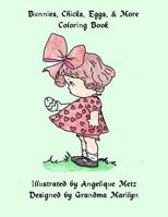 Bunnies, Chicks, Eggs & More Coloring Book 1539197999 Book Cover