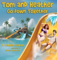 Tom and Heather Go Down Together B0CSM2LFPY Book Cover