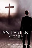 An Easter Story : The Original Stageplay 1981949895 Book Cover