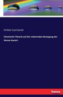 Chemische Theorie Auf Der Rotierenden Bewegung Der Atome Basiert 3741150576 Book Cover