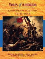 Years of Ambition: European History, 1815-1914 (Years Of...) 0340721278 Book Cover