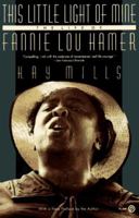 This Little Light of Mine: The Life of Fannie Lou Hamer