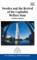Sweden and the Revival of the Capitalist Welfare State 1786435101 Book Cover