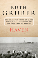 Haven: The Dramatic Story of 1,000 World War II Refugees and How They Came to America 081293301X Book Cover