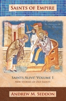 Saints of Empire (Saints Alive! New Stories of Old Saints) B0CKTCZS4P Book Cover