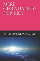 Mere Christianity: For Kids B08QWB2XJB Book Cover