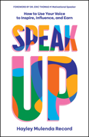 Speak Up: Silence your fears and not your voice 1907326014 Book Cover