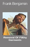 Removal of Filthy Garments 1725618885 Book Cover