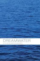 Dreamwater 0615821804 Book Cover