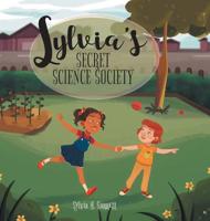 Sylvia's Secret Science Society 152553632X Book Cover