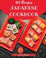 Japanese Cookbook 365: Tasting Japanese Cuisine Right in Your Little Kitchen! [japanese Ramen Cookbook, Japanese Soup Cookbook, Japanese Noodle Cookbook, Easy Sushi Cookbook] [book 1] 1790555884 Book Cover