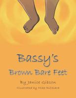 Bassy's Brown Bare Feet 1728309255 Book Cover