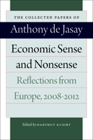 Economic Sense and Nonsense: Reflections from Europe, 2008–2012 0865978794 Book Cover