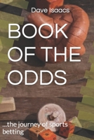 BOOK OF THE ODDS: ...the journey of sports betting B0CKDDVCZP Book Cover