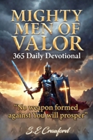 Mighty Men Of Valor: 365 Daily Devotions For Godly Men B0GVB787T7 Book Cover
