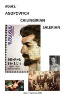 Roots: AGOPOVITCH CHILINGIRIAN SALERIAN 1792162960 Book Cover