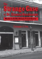 The Strange Case of Dr. Etienne Deschamps: Murder in the New Orleans French Quarter 1455621951 Book Cover