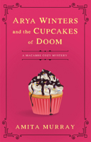 Arya Winters and the Cupcakes of Doom 1957957018 Book Cover