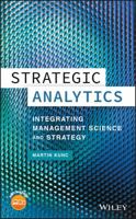 Strategic Analytics: Integrating Management Science and Strategy 1118907183 Book Cover