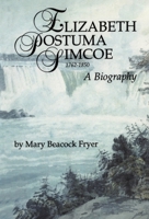 Elizabeth Posthuma Simcoe 1762-1850 1550020633 Book Cover
