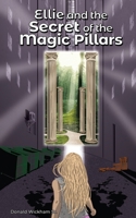 Ellie and the Secret of the Magic Pillars B086P9BJ35 Book Cover