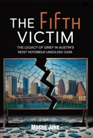 THE FIFTH VICTIM: The True Story of the Yogurt Shop Murders and the Enduring Legacy of Grief B0FP9MJBS4 Book Cover