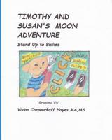 Timothy and Susan's Moon Adventure: Stand Up to Bullies 1798145472 Book Cover