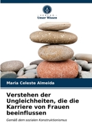 Verstehen der Ungleichheiten, die die Karriere von Frauen beeinflussen 6203366293 Book Cover