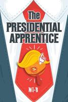 The Presidential Apprentice 1977524753 Book Cover