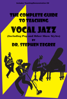 The Complete Guide to Teaching Vocal Jazz 0893281530 Book Cover