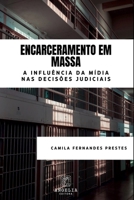 Encarceramento Em Massa (Portuguese Edition) 6583134527 Book Cover