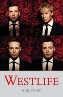 Westlife: Our Story 0007288131 Book Cover