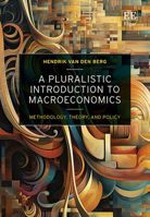 A Pluralistic Introduction to Macroeconomics: Methodology, Theory, and Policy 1035322331 Book Cover