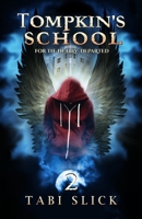 Tompkin's School : For the Dearly Departed 1734556811 Book Cover