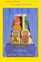 Goldilocks and the Three Bears (Little Puppet Theaters) 1571780769 Book Cover