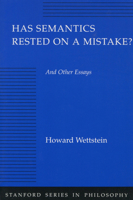 Has Semantics Rested on a Mistake? And Other Essays 0804725276 Book Cover